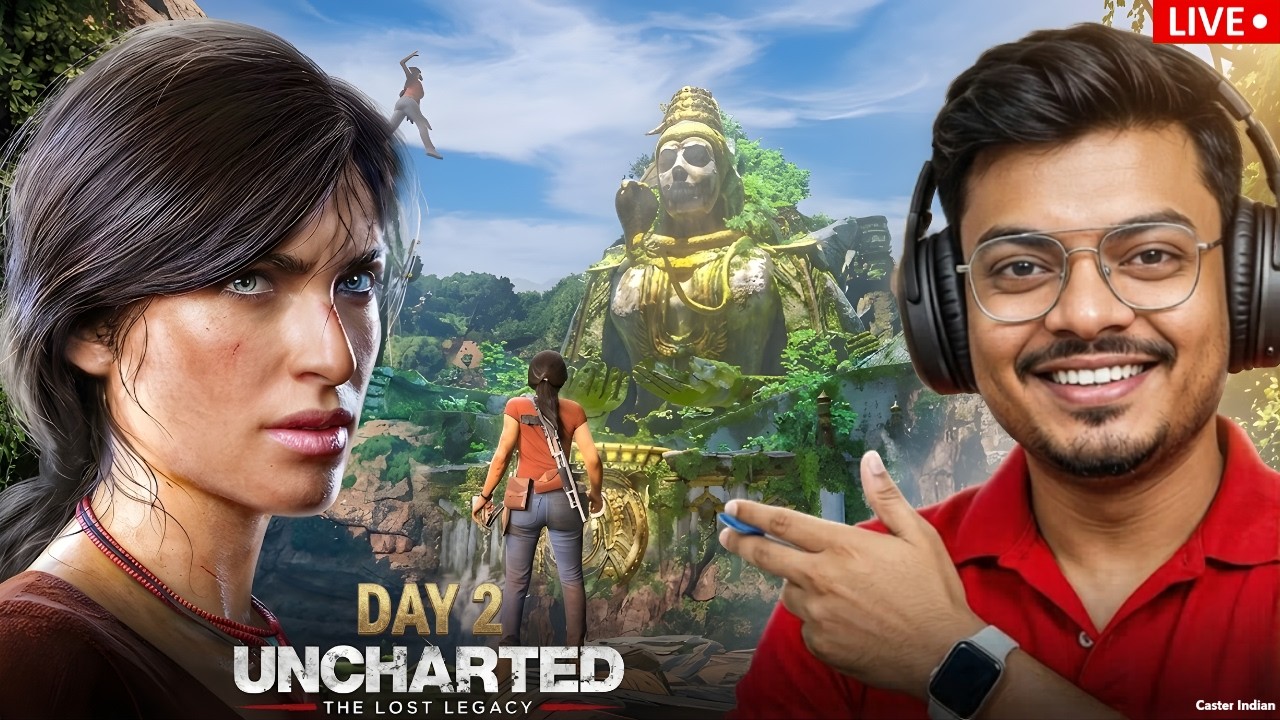 THE MYSTERY UNFOLDS! 🛕 Uncharted: The Lost Legacy | Day 2 LIVE | 4K HDR | Caster Indian