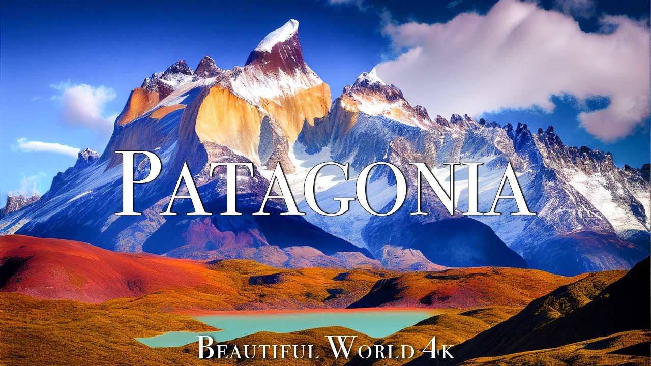 Patagonia 4K Nature Relaxation Film - Красивая расслабляющая музыка - природная пейзаж