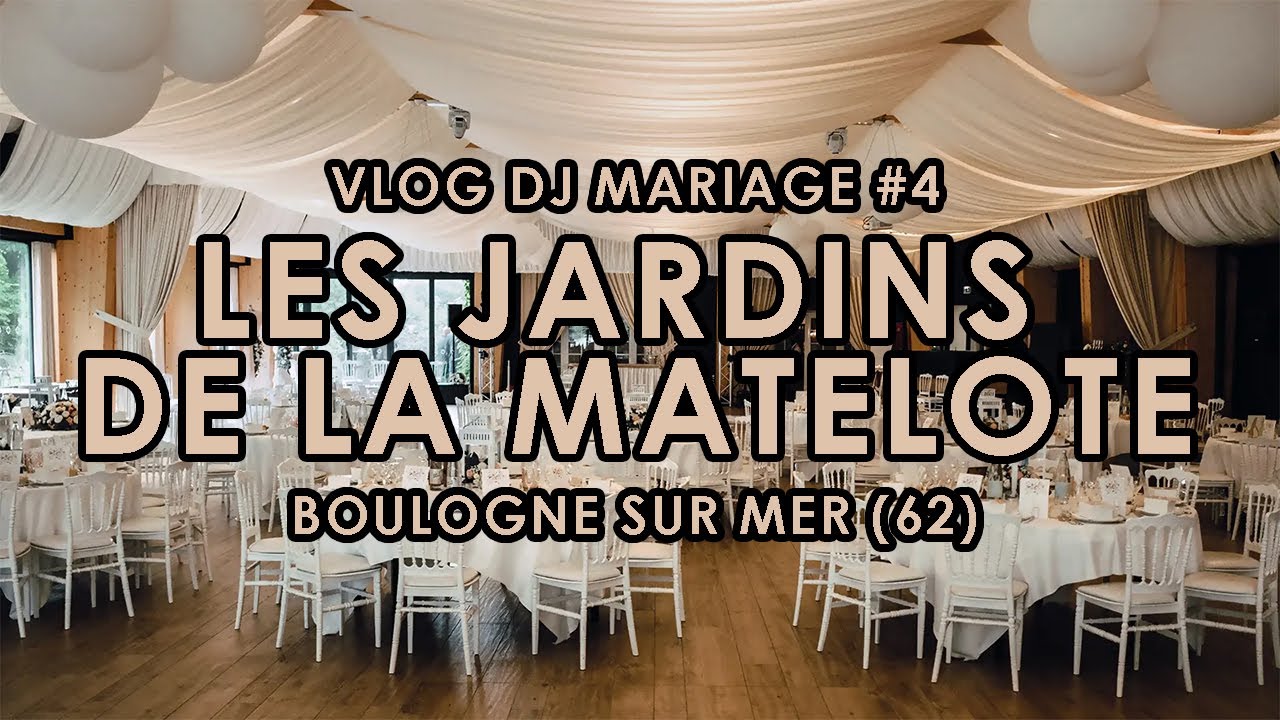 Vlog DJ Mariage #4 - Les jardins de la Matelote à Boulogne (62) pour le mariage de Noémie & Raphaël