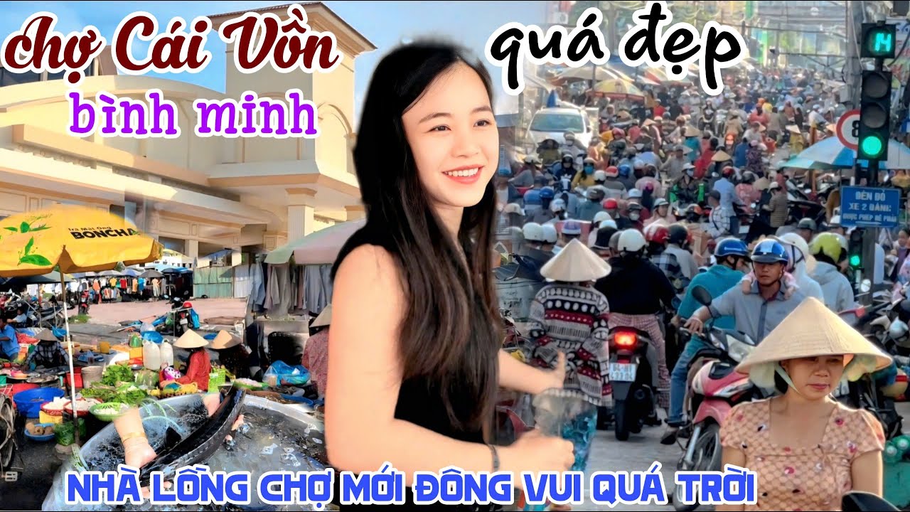 Bắt Gặp NGƯỜI ĐẸP “THU NHẠC” tại CHỢ CÁI VỒN BÌNH MINH Quá Xịn NHÀ LỒNG CHỢ MỚI,Mua Bán Tấp Nập KPVL