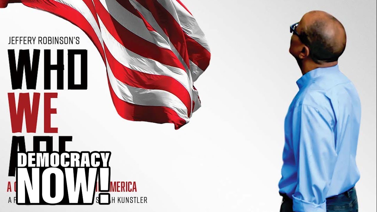 “Who We Are”: New Film Chronicles History of Racism in America Amid Growing Attack on Voting Rights