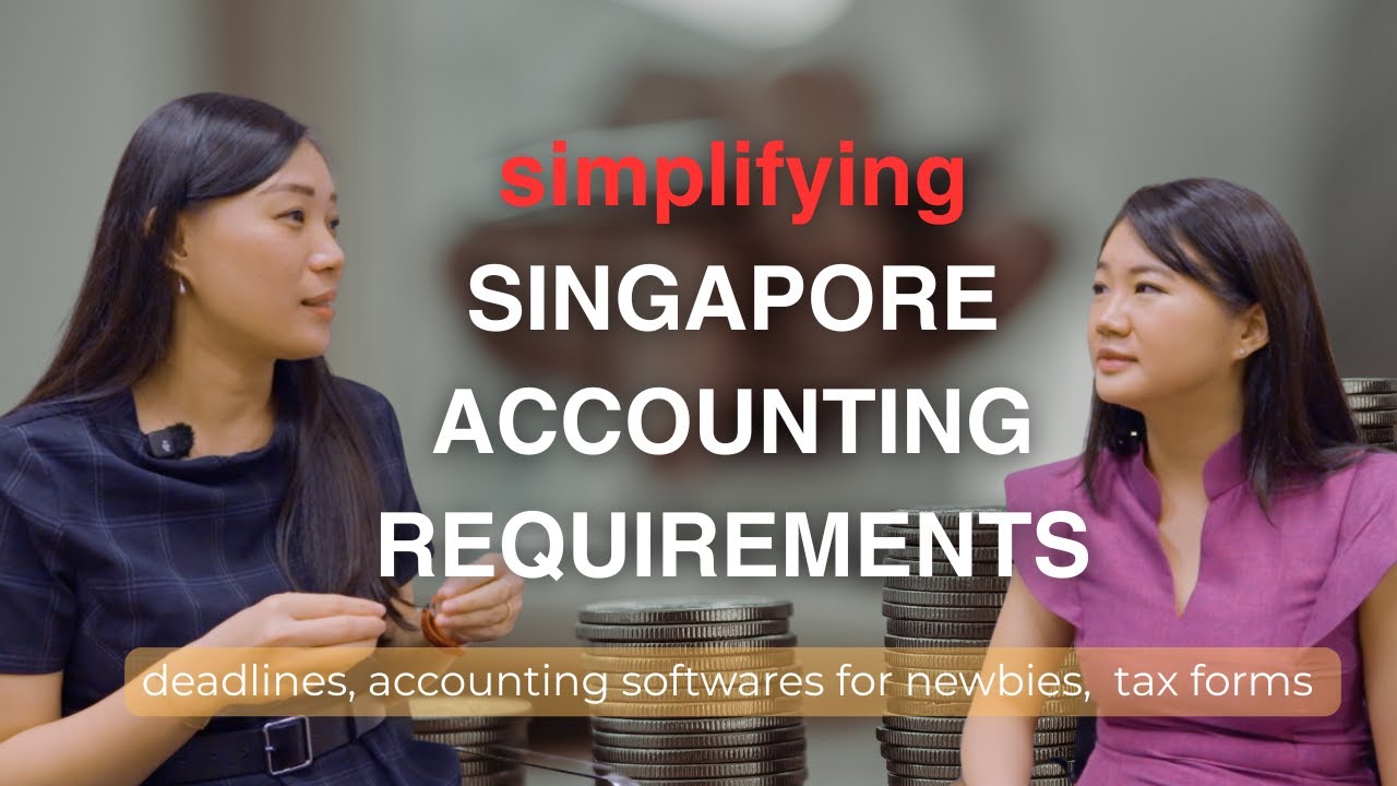 Everything about SINGAPORE ACCOUNTING REQUIREMENTS in under 20 minutes (Part 1)
