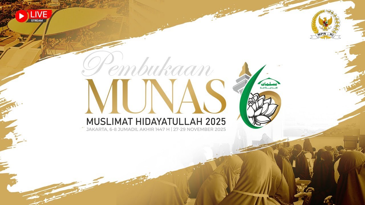 PEMBUKAAN MUNAS 6 MUSLIMAT HIDAYATULLAH 2025