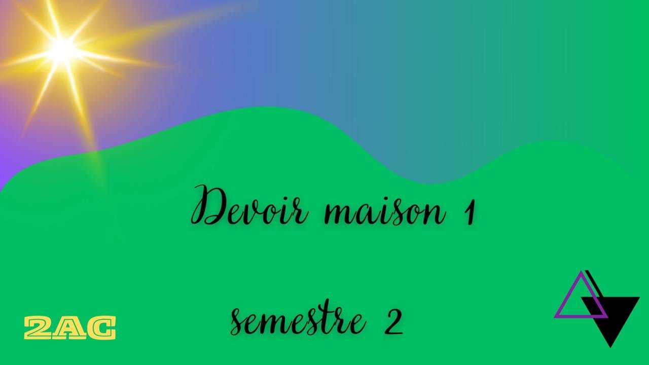 Devoir maison 2 ac (2 semestre ) 