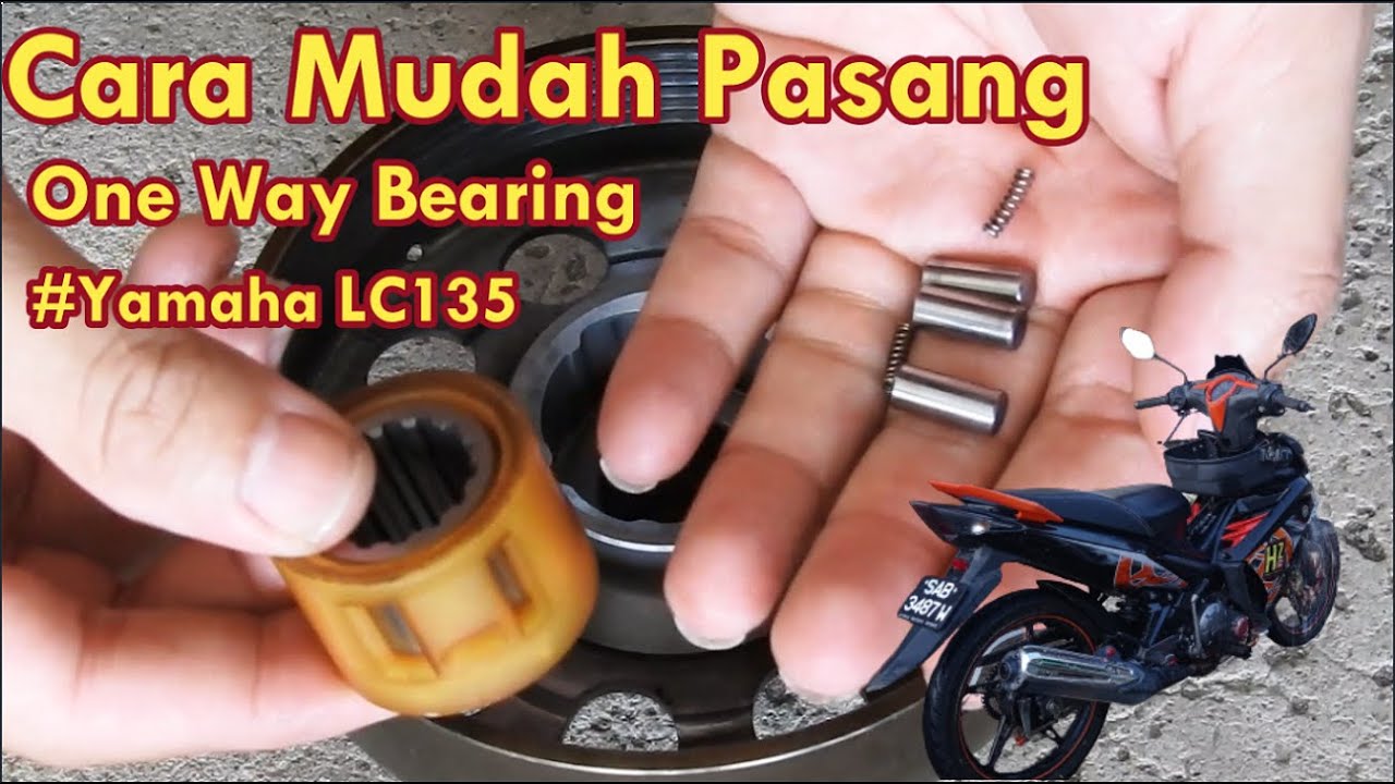 Cara pasang one way bearing yamaha LC 135 // One Way Bearing