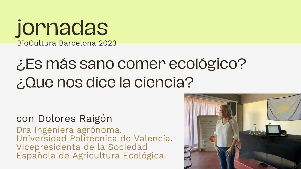 ¿Es más sano comer ecológico? con Dolores Raigón - Jornadas MENUdaTIERRA