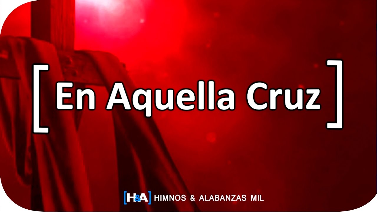En aquella cruz - [La IBI]