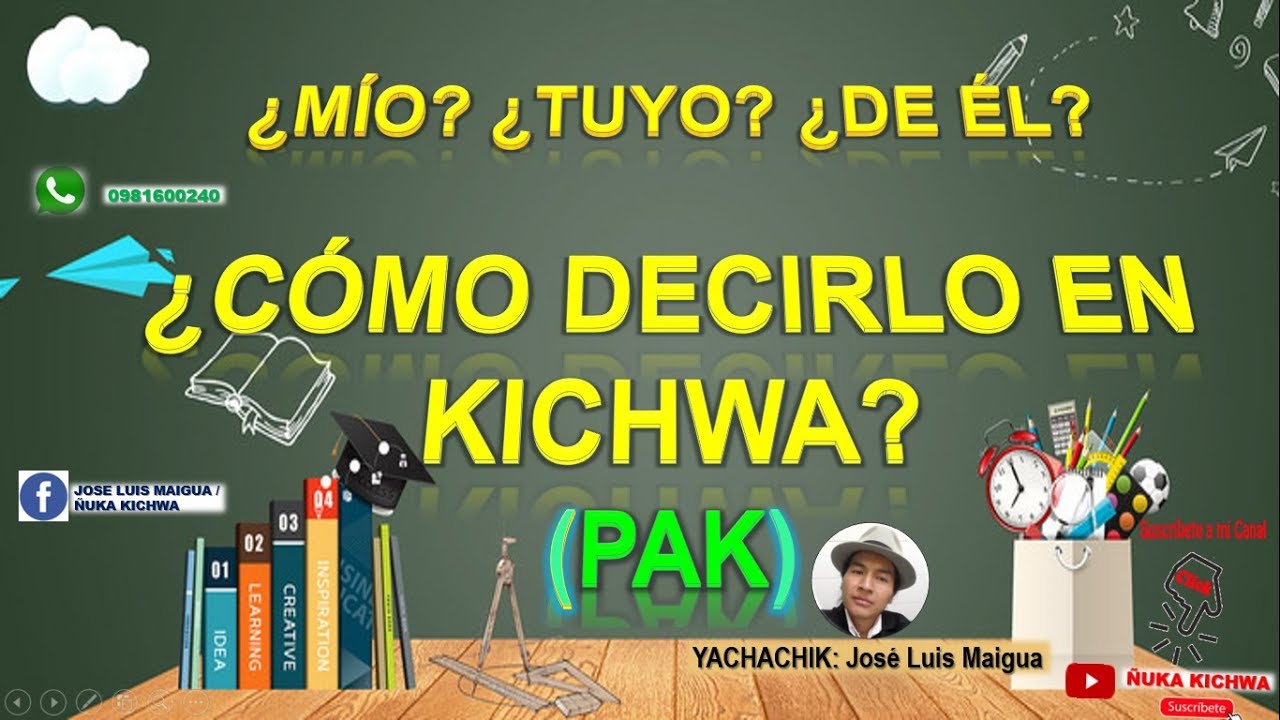 PRONOMBRES POSESIVOS EN KICHWA|  POSESIÓN | MORFEMA PAK