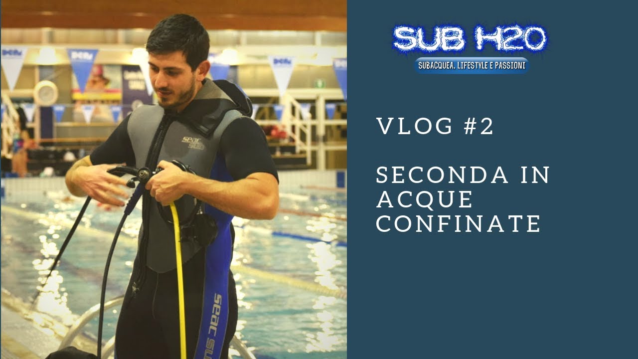 VLOG #2 SECONDA IN ACQUE CONFINATE OPEN WATER DIVER - SUB H2O