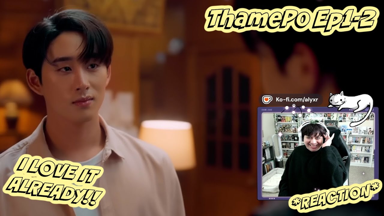 [REACTION] เธมโป้ (ThamePo) Heart That Skips a Beat | EP.1+2