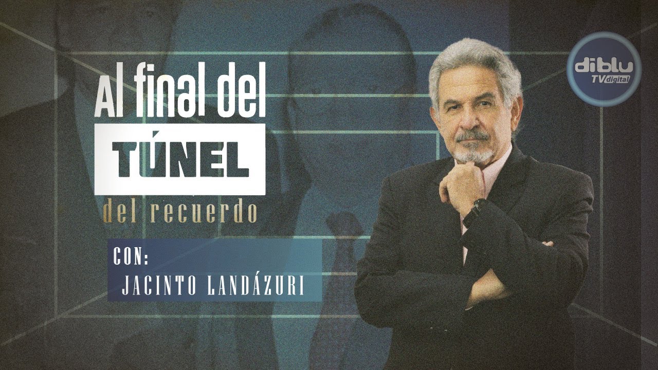 AL FINAL DEL TÚNEL DEL RECUERDO - JACINTO LANDÁZURI