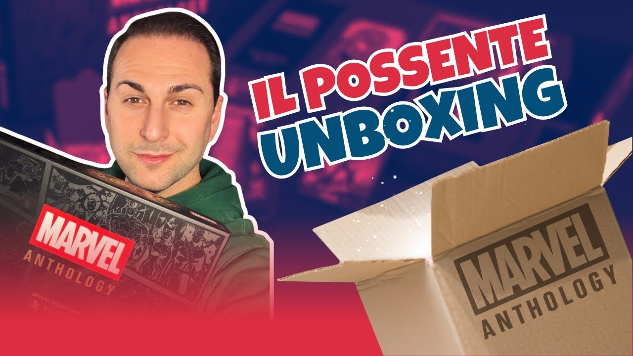 MARVEL ANTHOLOGY | IL POSSENTE UNBOXING - VALE LA PENA ACQUISTARE? PARLIAMONE!