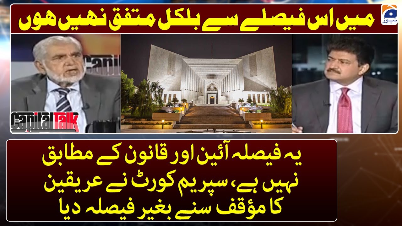 I am not satisfied with the decision - Akram Sheikh - Capital Talk - Hamid Mir - Geo News