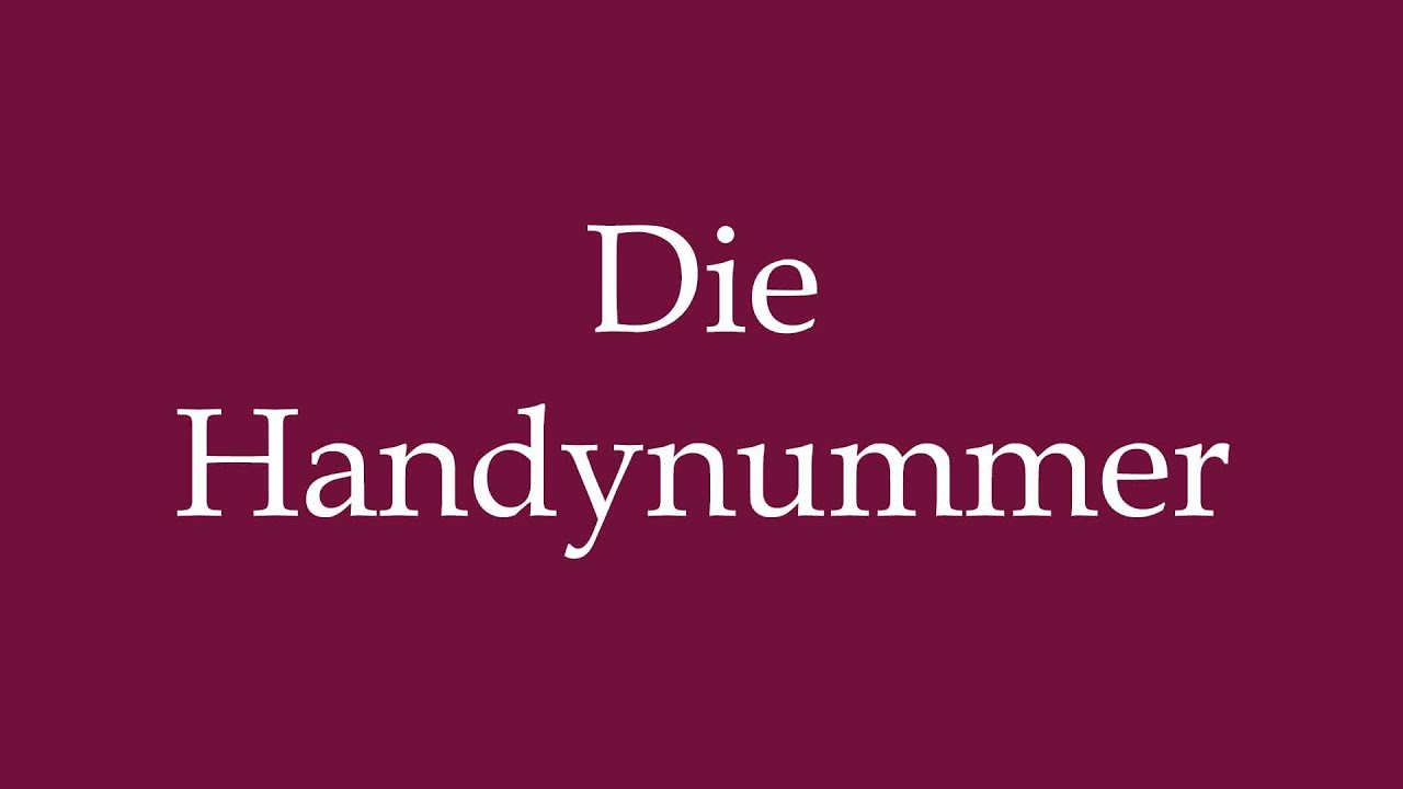 How to Pronounce ''Die Handynummer'' (The cellphone number) Correctly in German
