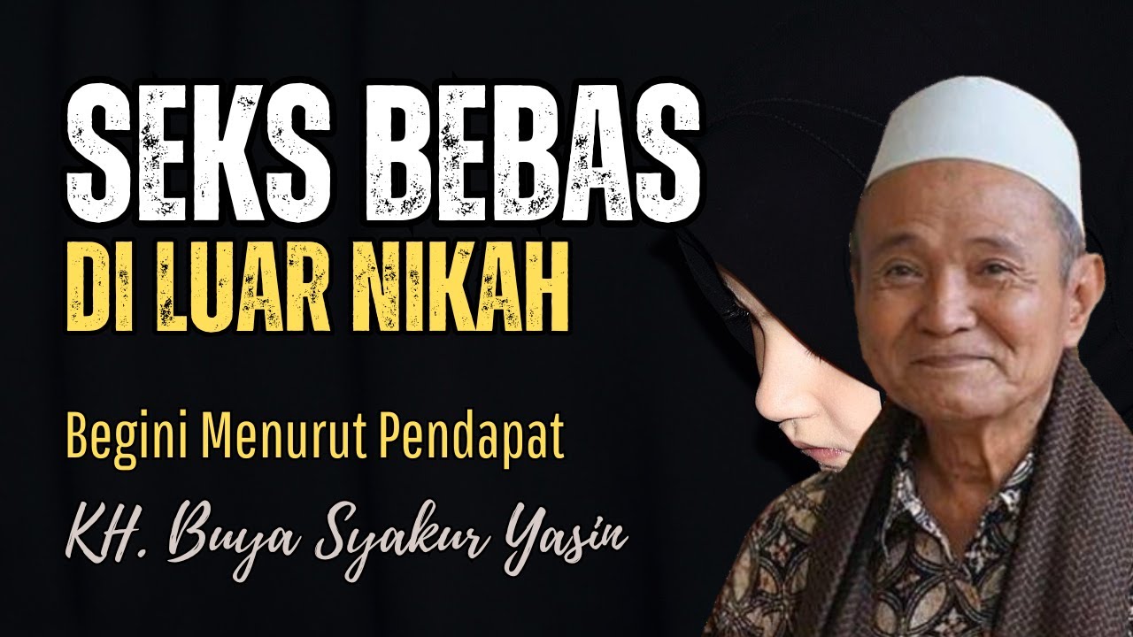 Tanggapan Buya Syakur Yasin Tentang Seks Diluar Pernikahan | UIN Sunan Kalijaga Yogyakarta Viral