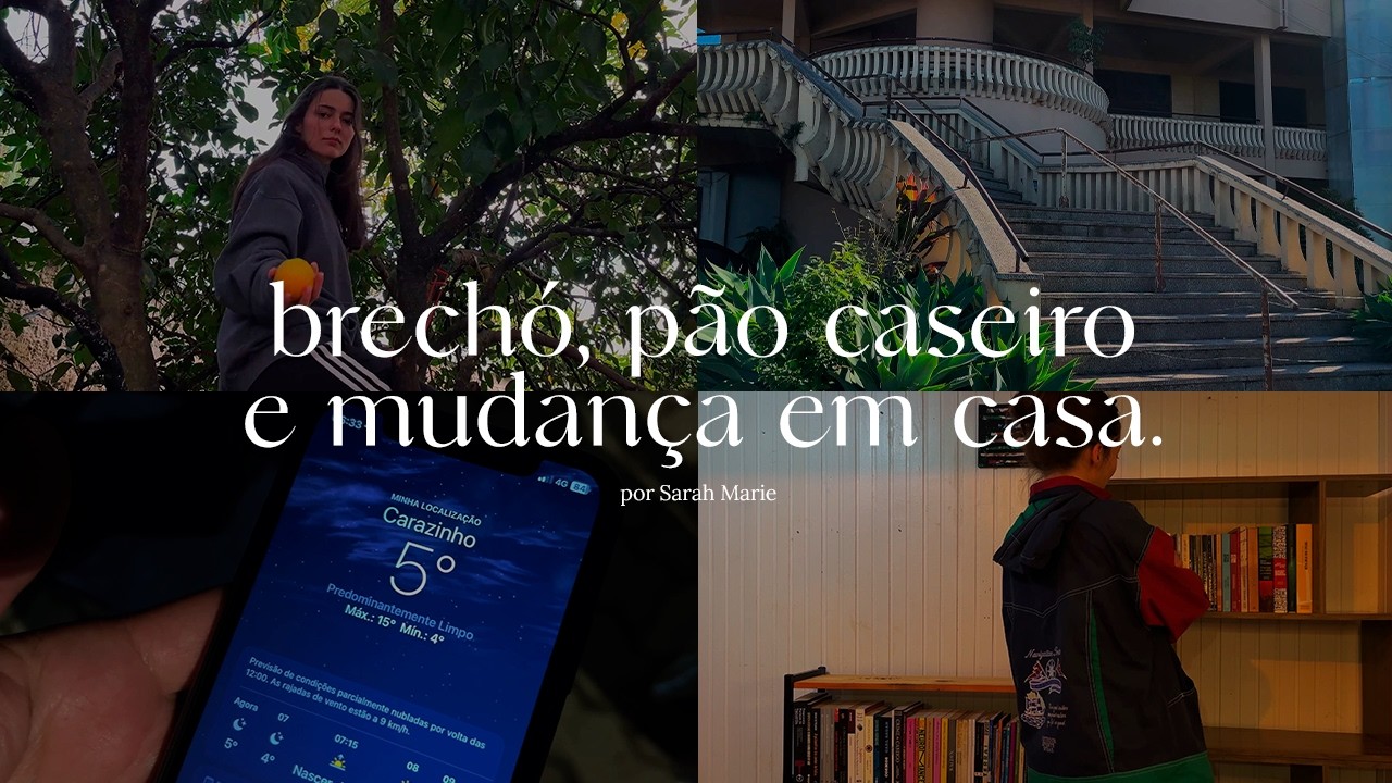 brechó vintage, receita de pão e mudança no home office.