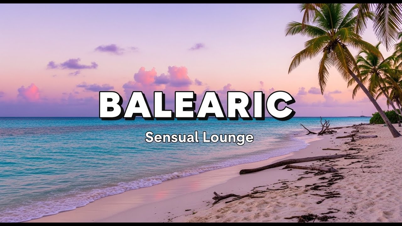 Ibiza Golden Hour 🌅 Luxury Balearic Lounge Chillout Mix