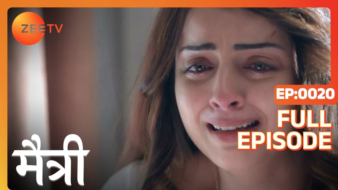 क्या decide किया Maitree ने? | Maitree | Episode 20 | Zee TV