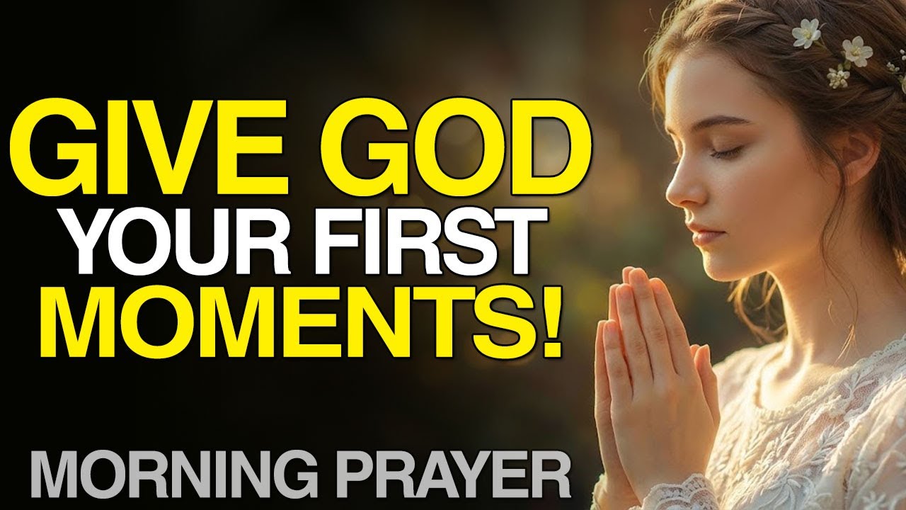 Always Give God the Start of Your Day | Powerful Morning Prayer for Peace | Jesus Prayer, Christian