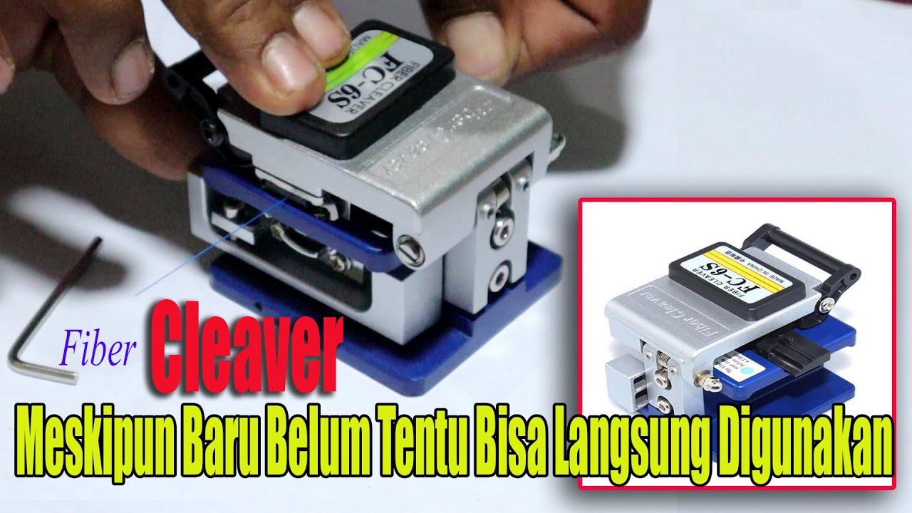 Cara mengatasi Pemotong Kabel fiberOptic/CLEAVER tidak bisa memotong