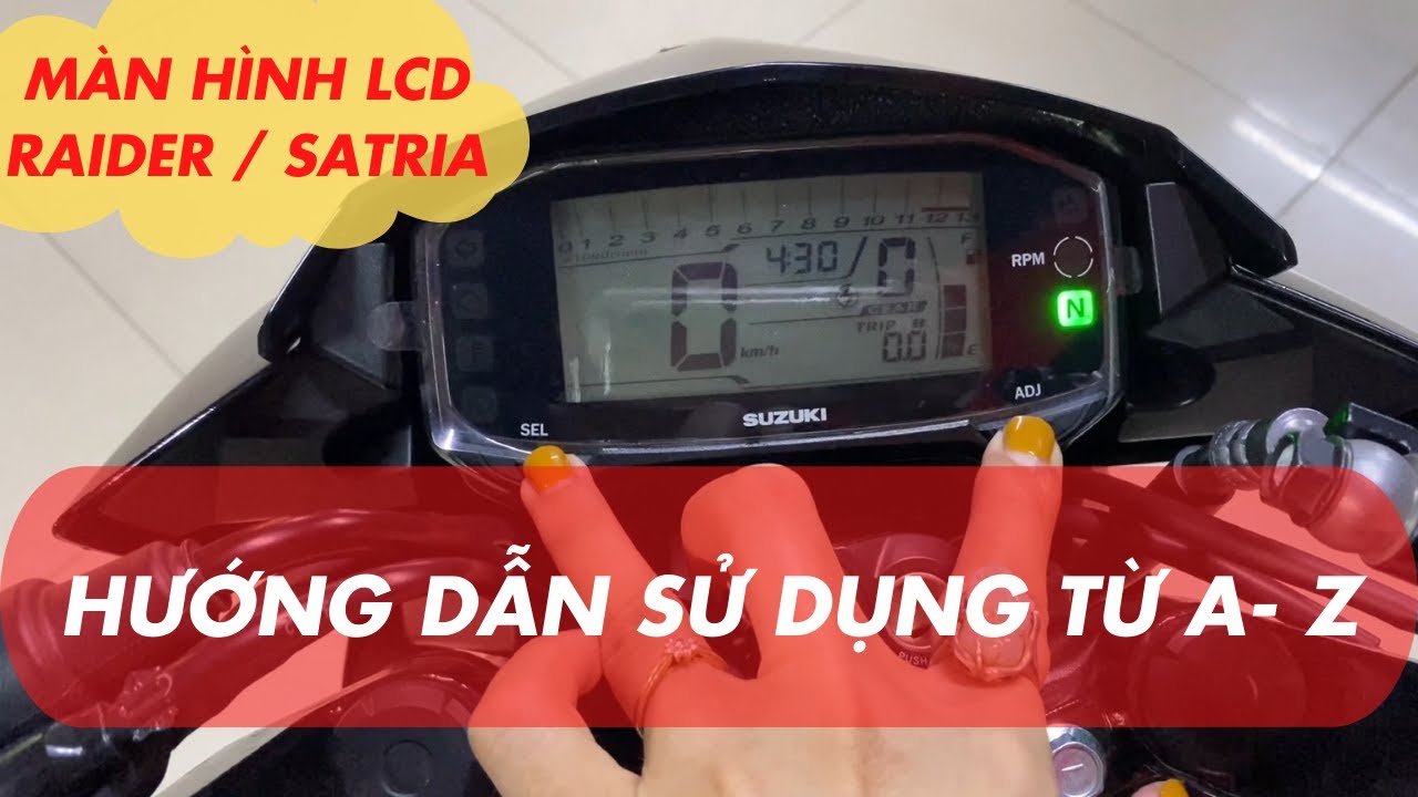 Raider / Satria - Hướng dẫn sử dụng và cài đặt Full tính năng cho đồng hồ LCD