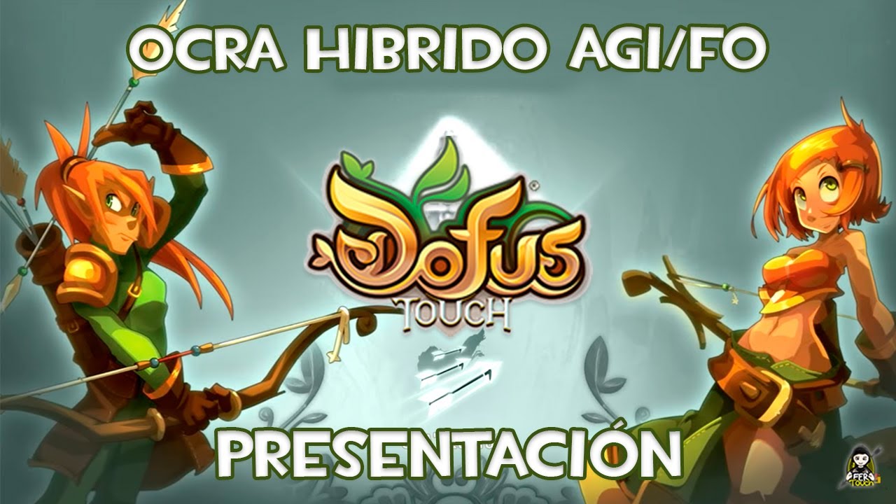 PRESENTACION OCRA REFORMADA AGI/FO LV 200 - DOFUS TOUCH