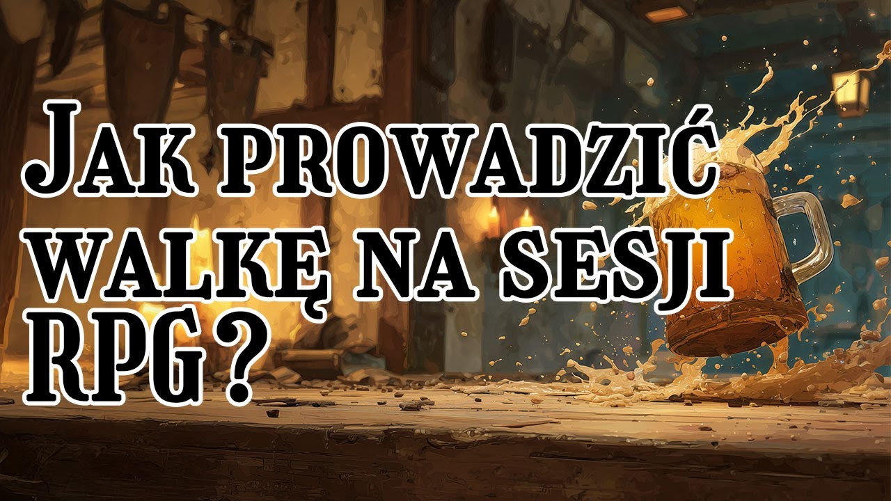 Jak prowadzić walkę na sesji RPG?