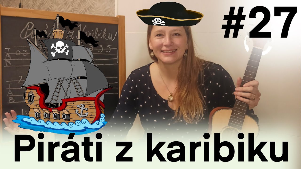Ukulele pro začátečníky, 27. díl: Piráti z Karibiku