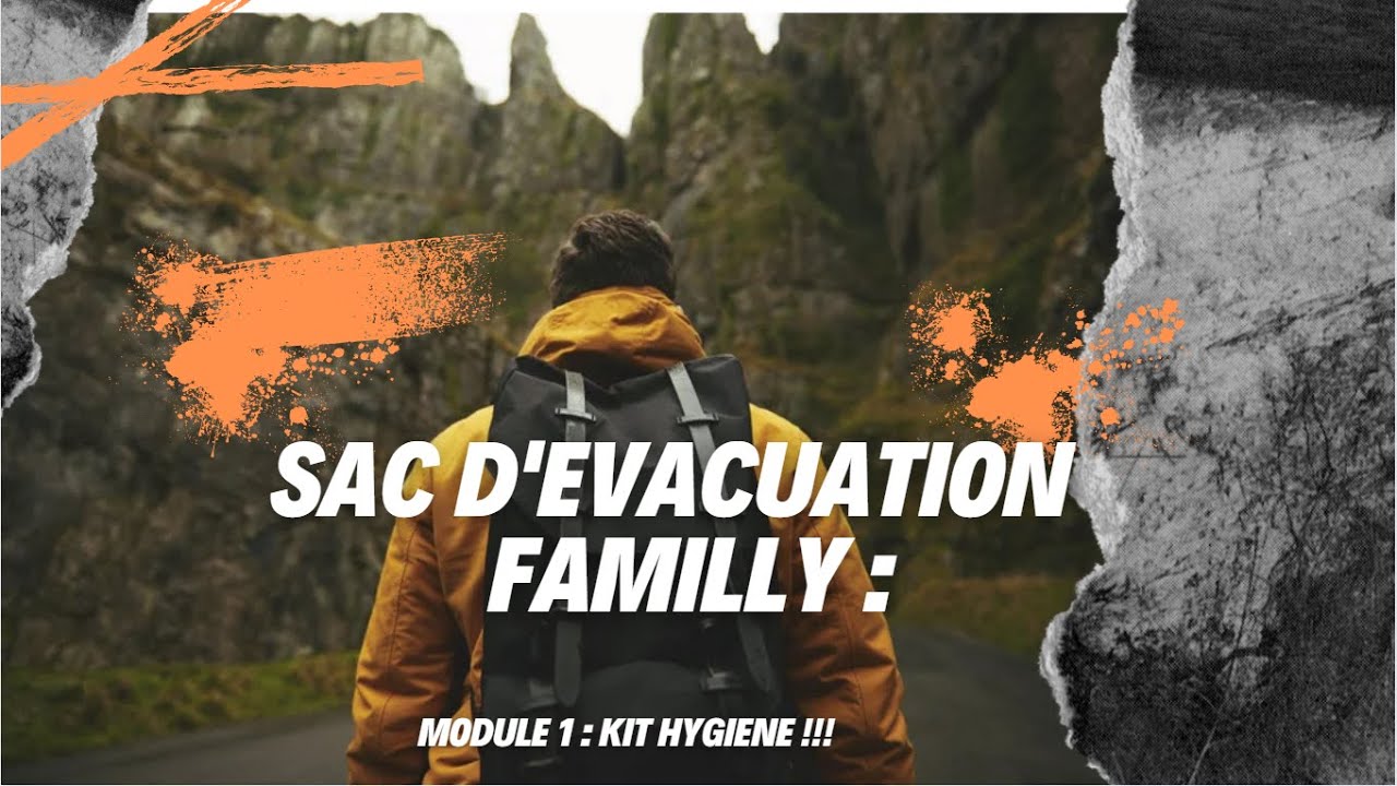 SAC D'EVACUATION FAMILLY MODULE 1 : KIT HYGIENE