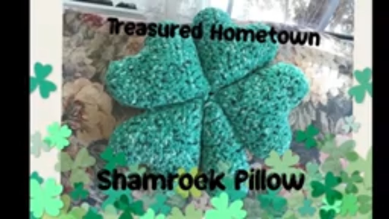 “Luck of the Irish: Create Your Own Crochet Shamrock Pillow”