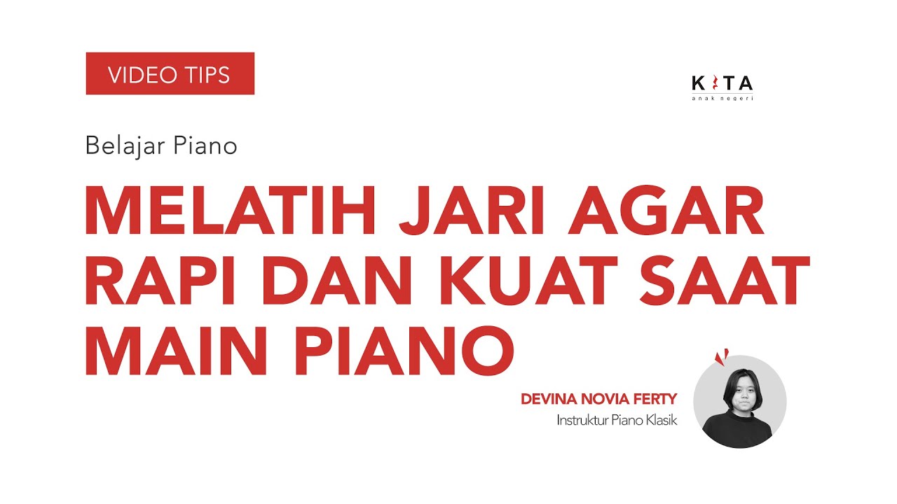Belajar Piano: Tips Melatih Jari Agar Rapi dan Kuat saat Main Piano