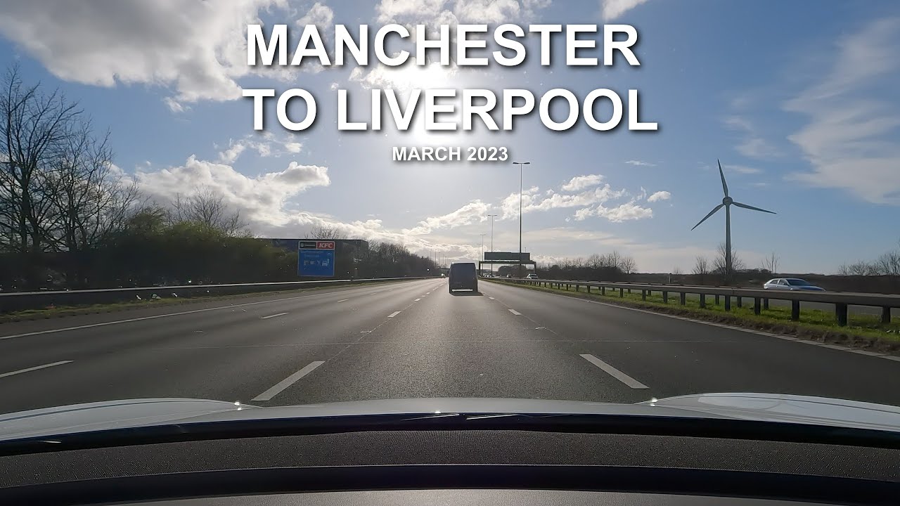 MANCHESTER to LIVERPOOL | Timelapse | 2023 | 4K