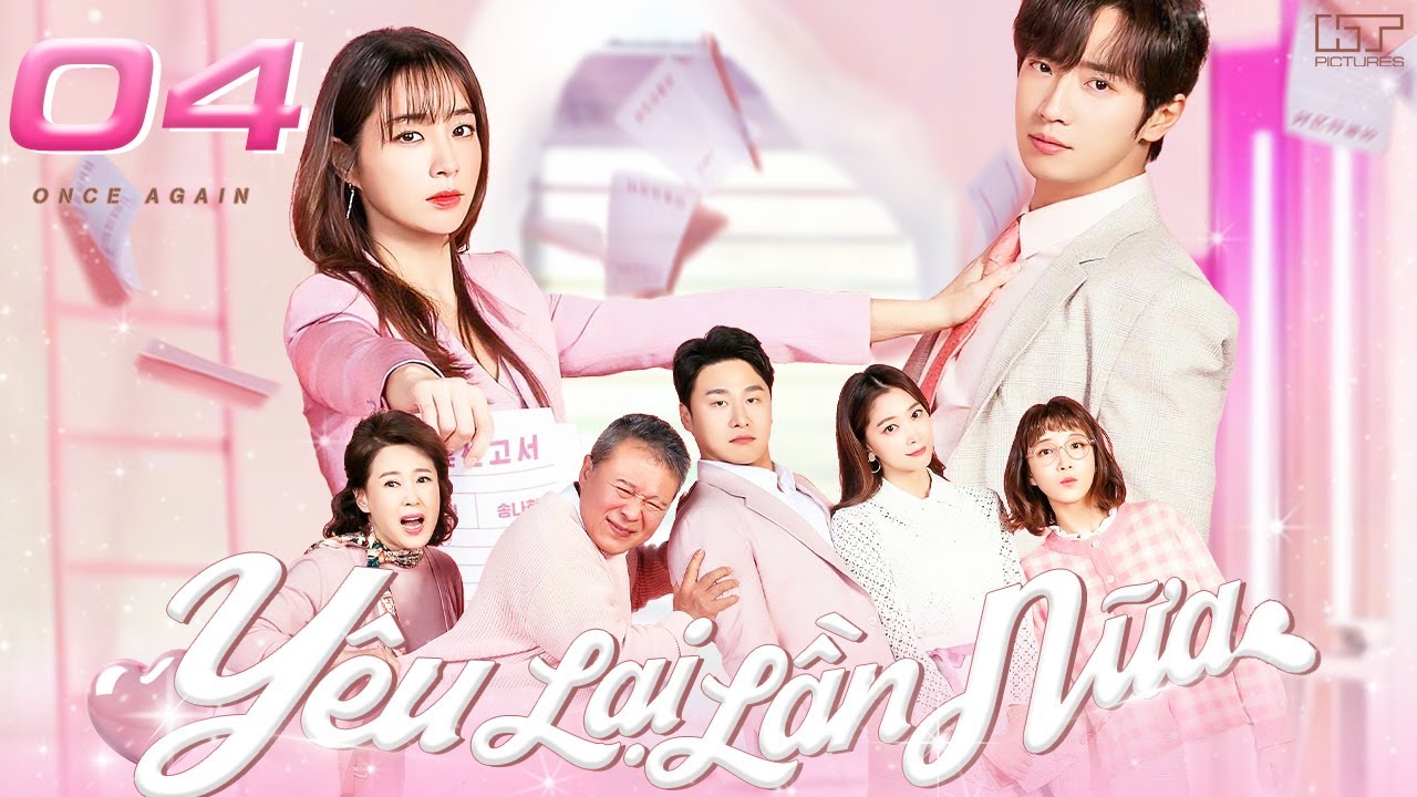 YÊU LẠI LẦN NỮA - TẬP 04 [Lồng Tiếng] Full Bộ Phim Tình Cảm Hàn Quốc Hài Hước Mới Nhất 2024