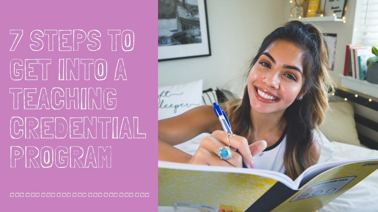 HOW TO get into a MULTIPLE SUBJECT TEACHING CREDENTIAL PROGRAM in CA