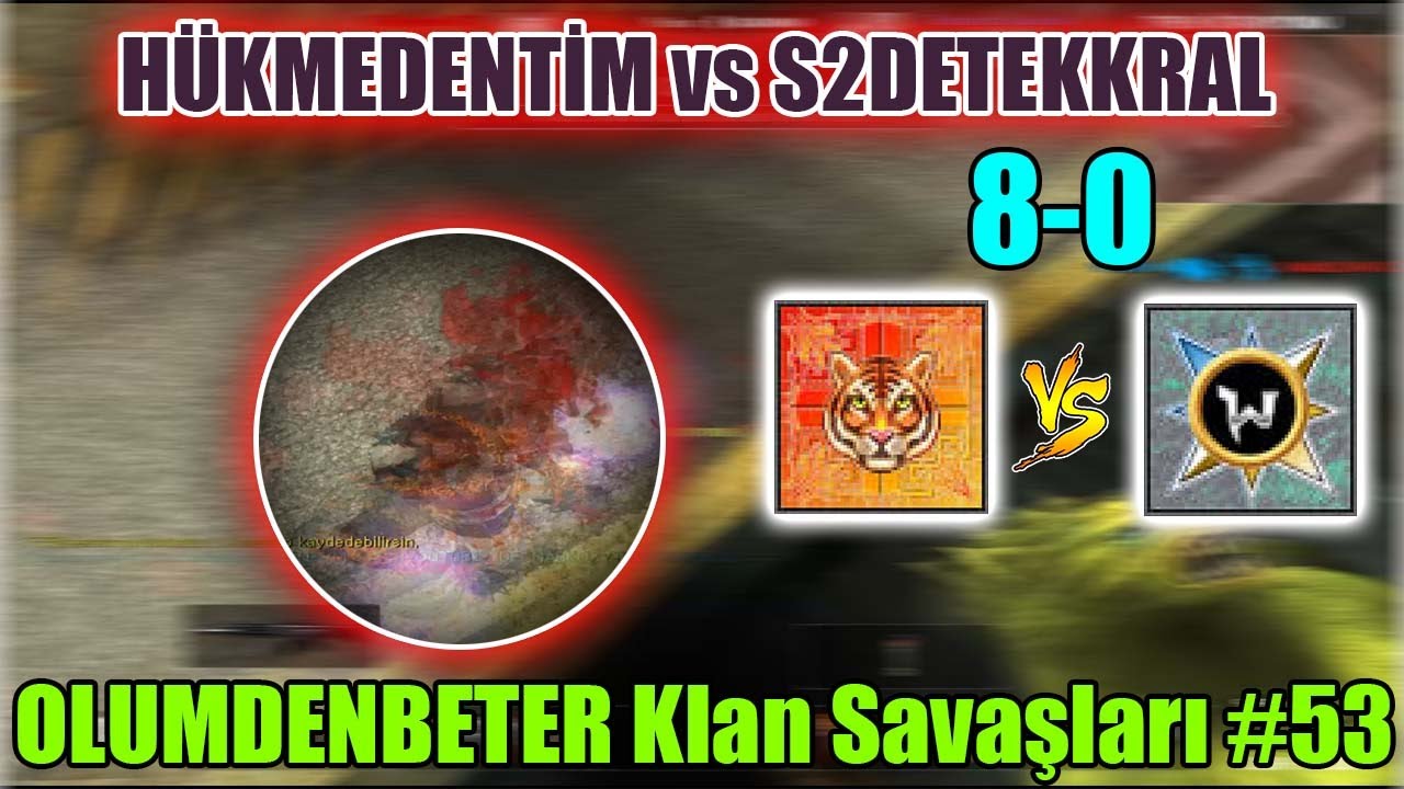 HÜKMEDENTİM vs S2DETEKKRAL WolfTeam OLUMDENBETER Klan Savaşları #53