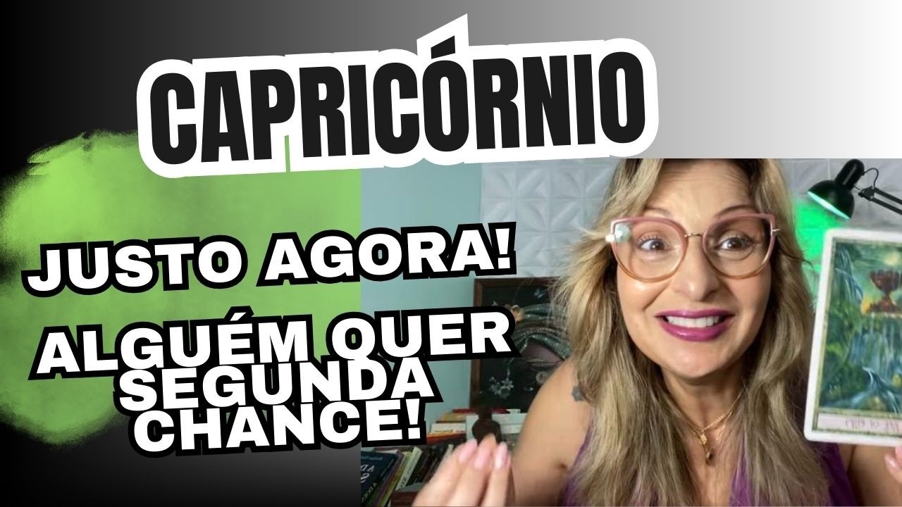 CAPRICÓRNIO ♑ JUSTO AGORA, ALGUÉM QUER UMA SEGUNDA CHANCE. MAS AGORA VOCÊ SABE O QUE QUER!
