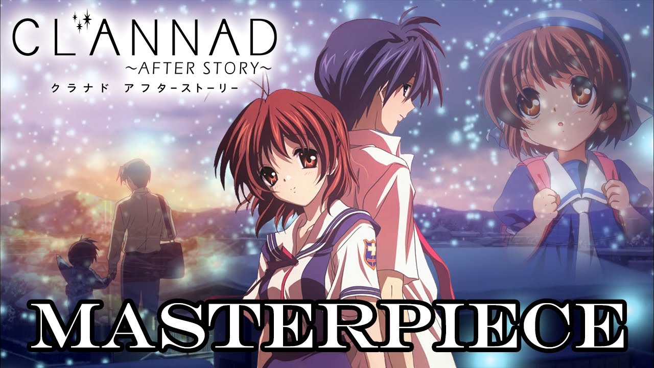 Clannad After Story is a Masterpiece