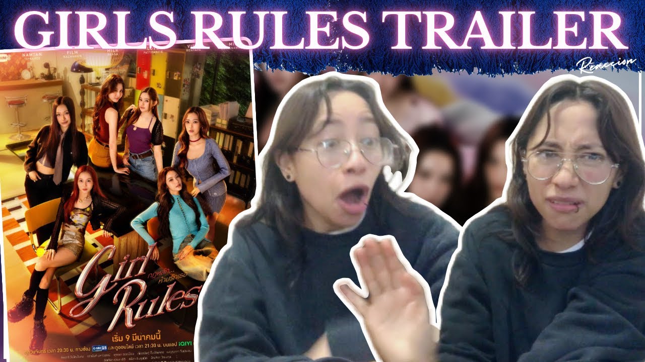 Girl Rules กฎหลัก...ห้ามรักเธอ TRAILER REACTION/ REACCIONANDO (ENGLISH SUB)