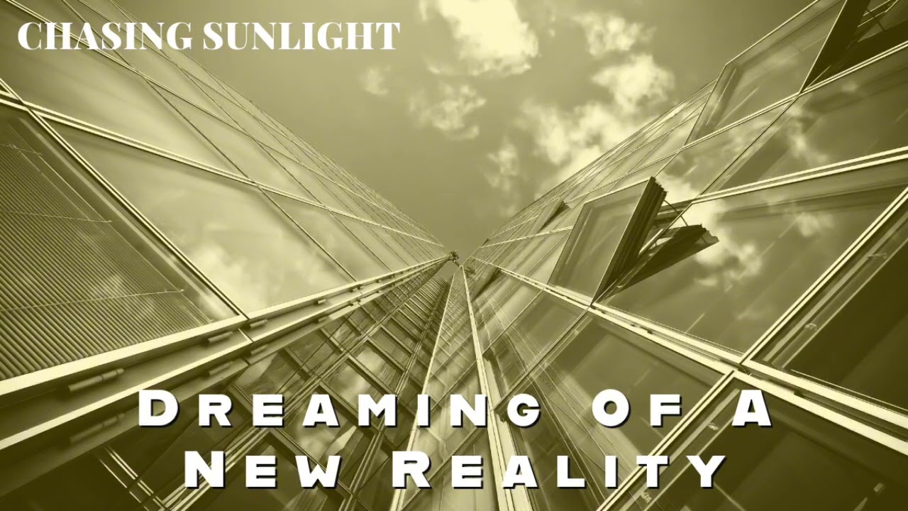 Dreaming Of A New Reality