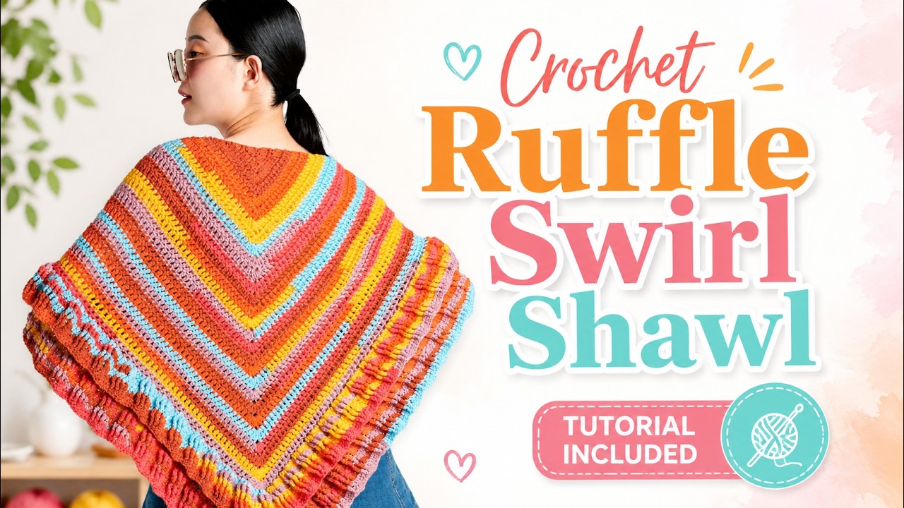 Easy Crochet Ruffle Swirl Cakes Shawl