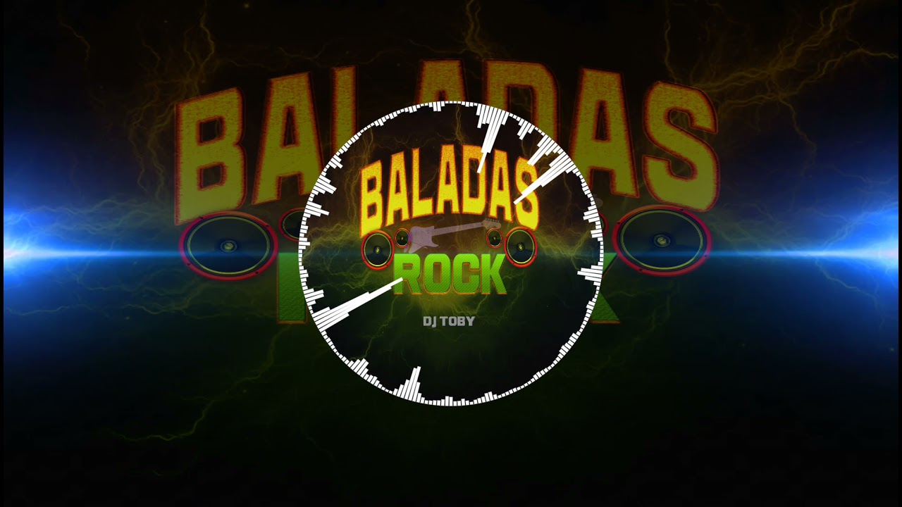 🔥Mix Baladas Rock Romanticas En Español🔥DJ TOBY 503