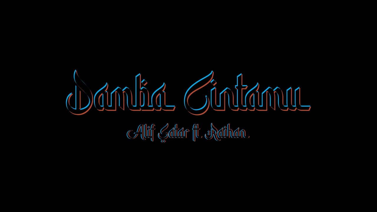 Damba CintaMu(Lyrics) - Alif Satar ft Raihan
