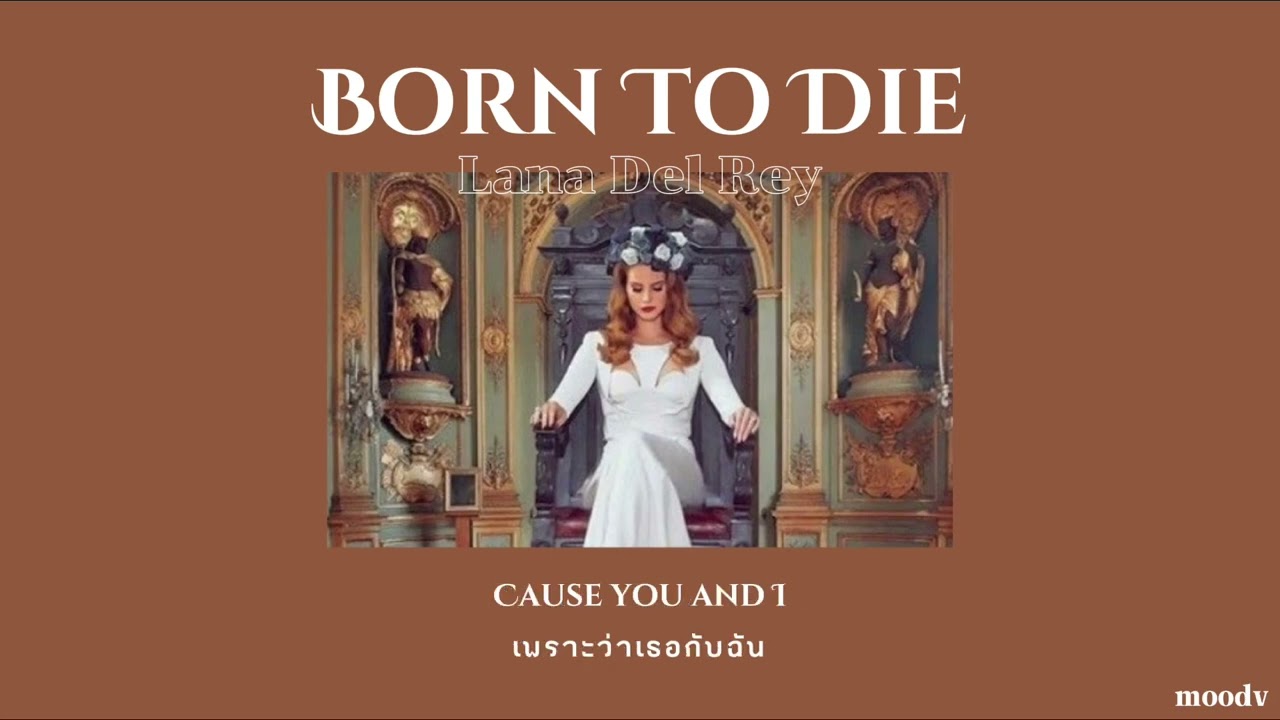 moodv | Born To Die - Lana Del Rey (Eng/Thai Sub)