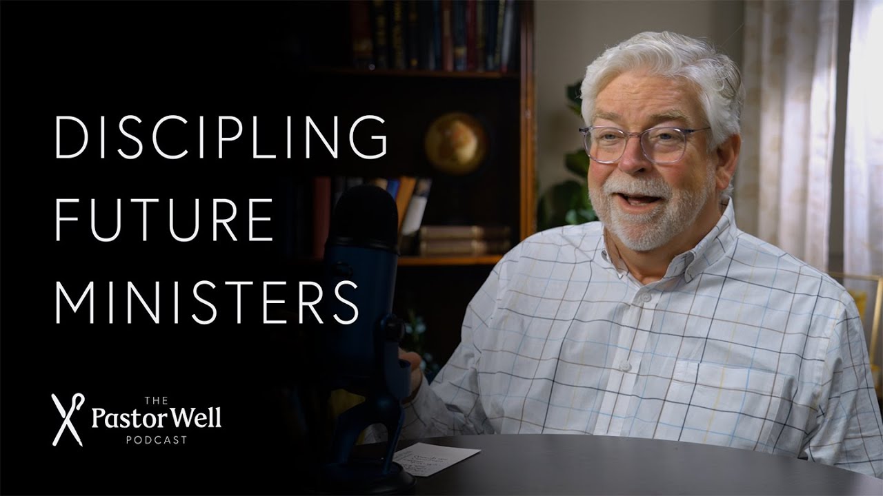 Intentional Discipleship of Future Pastors | Pastor Well - Ep. 72