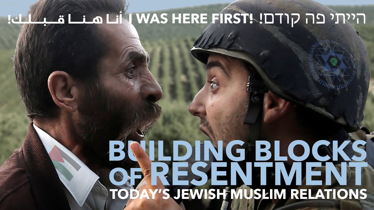 BUILDING BLOCKS OF RESENTMENT - Today’s Jewish Muslim Relations