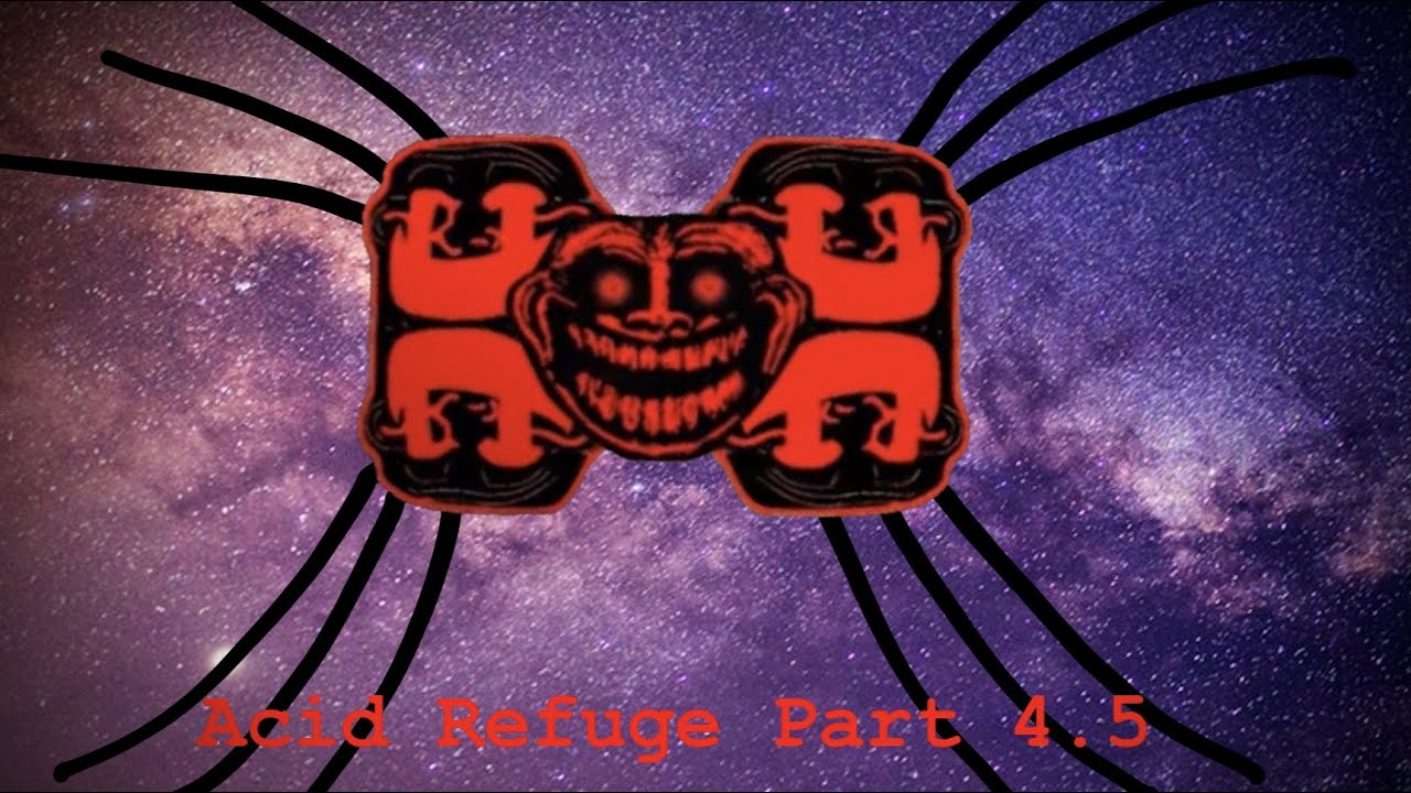 Trollge: Acid refuge incident Part 4.5 (NON-CANON)