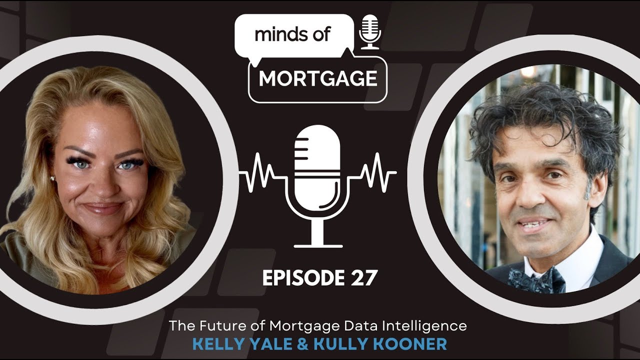 Kelly Yale Interviews Kully Koomer - Minds of Mortgage Podcast