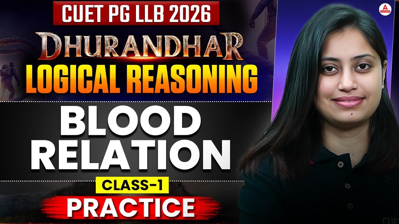 CUET PG LLB And MH CET LAW 2026 | Logical Reasoning Blood Relation Class 1 | Dhurandhar Series