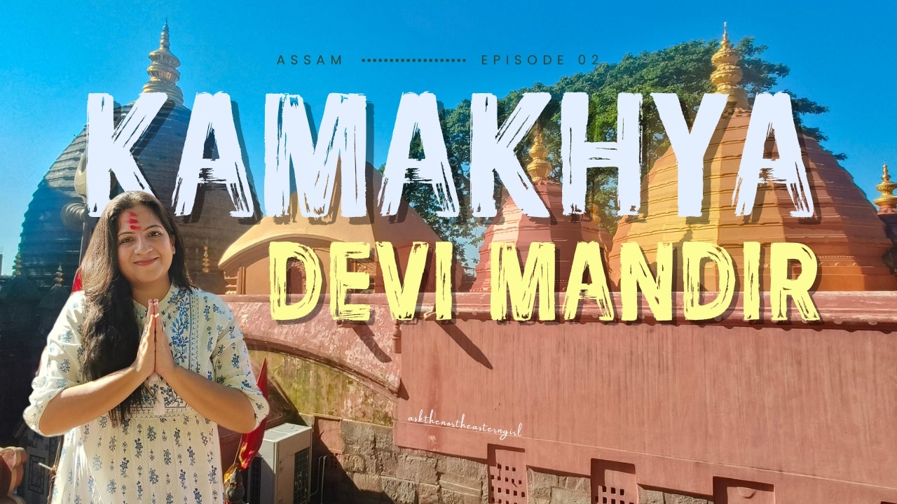 Kamakhya Devi Temple Guwahati: Complete Guide (Timings, Ticket Price, Bookings)