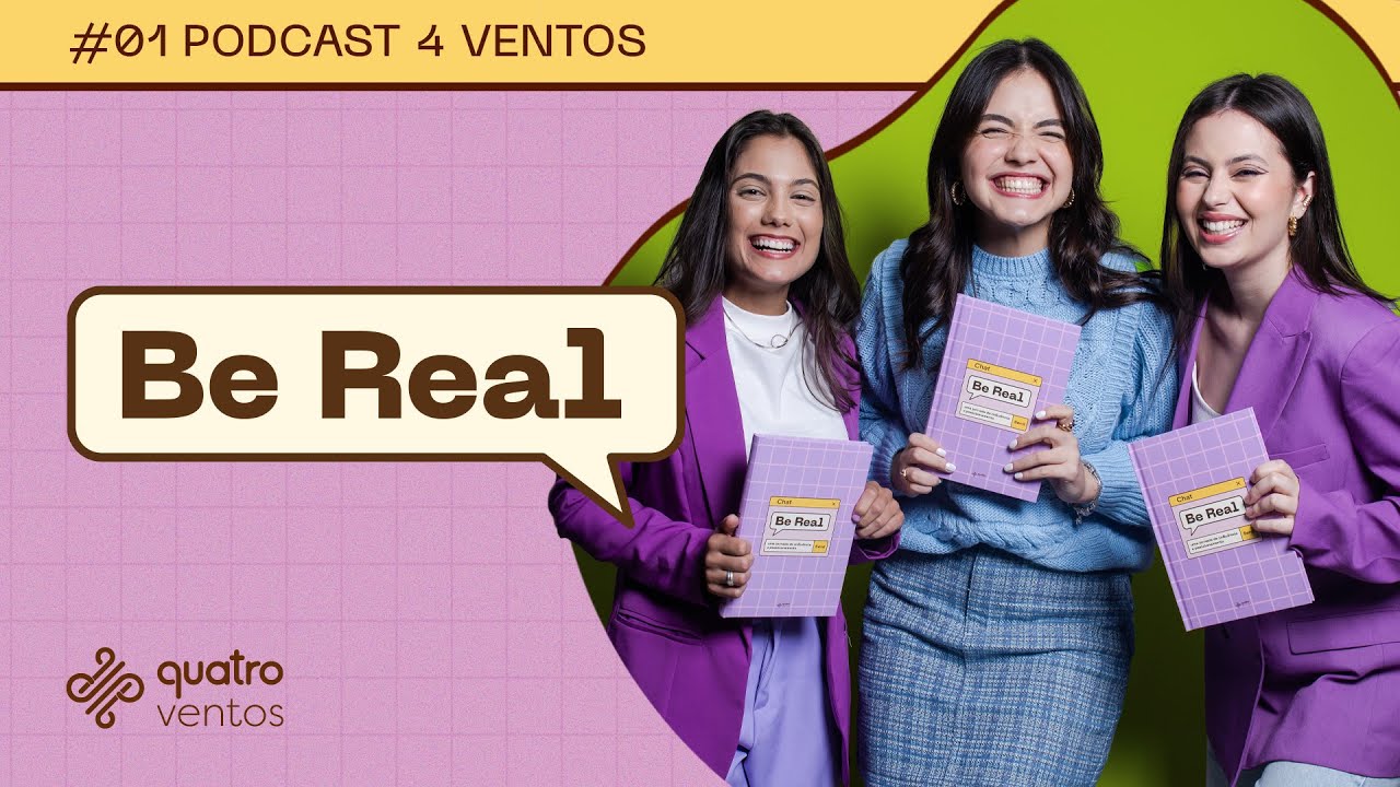 BeReal  - Podcast 4 Ventos